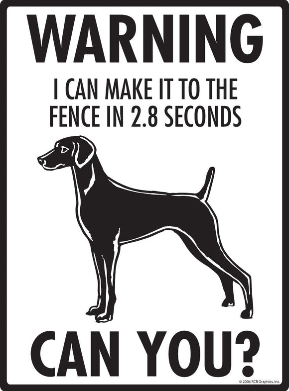 Weimaraner - Warning! Fence Sign