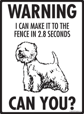 Westie Make It To Fence or Door Signs (9" x 12") - 0