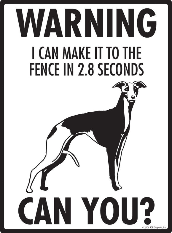 Whippet Make It To Fence or Door Signs (9" x 12")