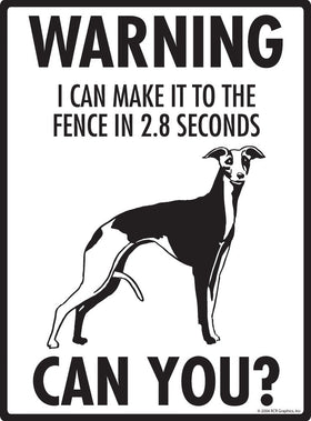Whippet - Warning! Fence Sign