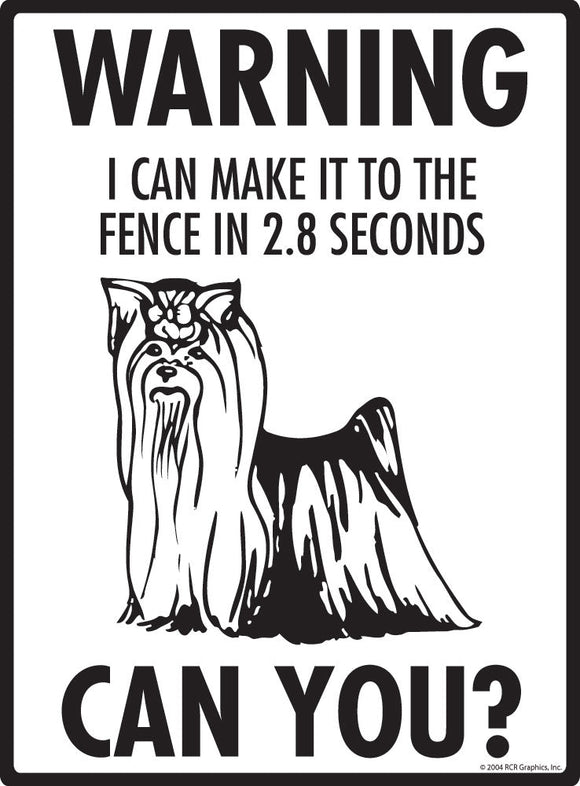 Yorkshire Terrier Make It To Fence or Door Signs (9" x 12")