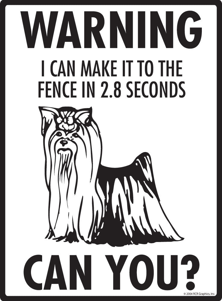 Yorkshire Terrier - Warning! Fence Sign