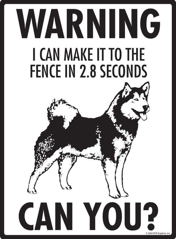Alaskan Malamute Make It To Fence or Door Signs (9" x 12")