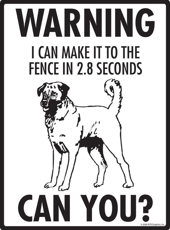 Anatolian Shepherd Make It To Fence or Door Signs (9" x 12")