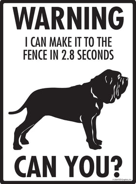 Neapolitan Mastiff Make It To Fence or Door Signs (9" x 12") - 0