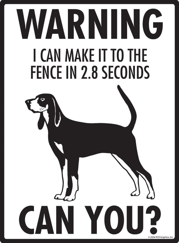 Black and Tan Coonhound - Warning! Fence Sign