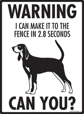 Black and Tan Coonhound Make It To Fence or Door Signs (9" x 12") - 0