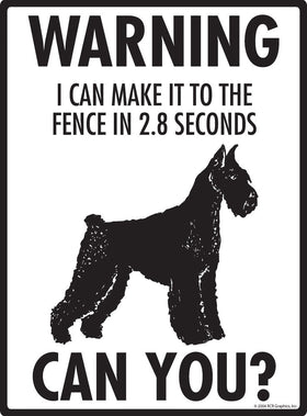 Giant Schnauzer Make It To Fence or Door Signs (9" x 12") - 0