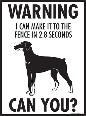 Doberman Pinscher Make It To Fence or Door Signs (9" x 12") - 0