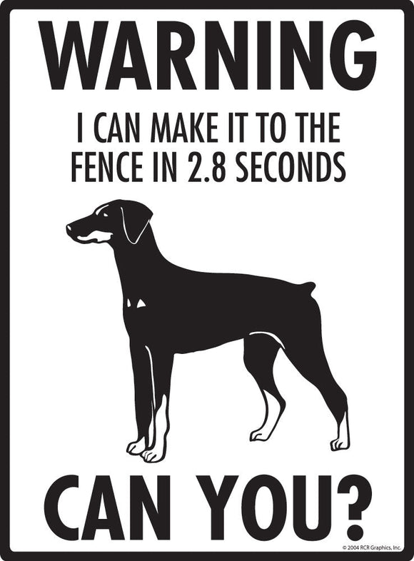 Doberman Pinscher Make It To Fence or Door Signs (9" x 12")