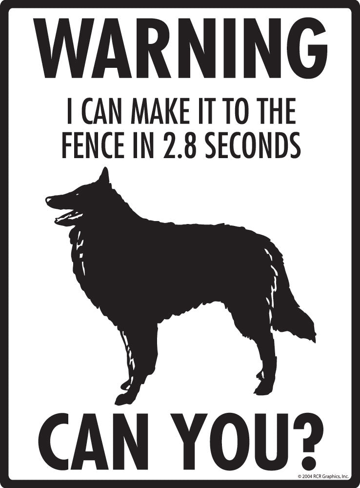 Belgian Sheepdog - Warning! Fence Sign