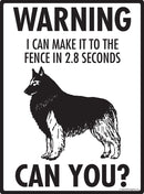 Belgian Tervuren - Warning! Fence Sign