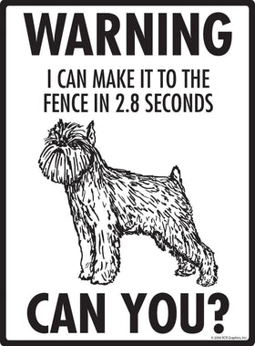 Brussels Griffon - Warning! Fence Sign