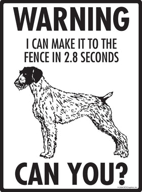 German Wirehaired Pointer - Warning! Fence Sign