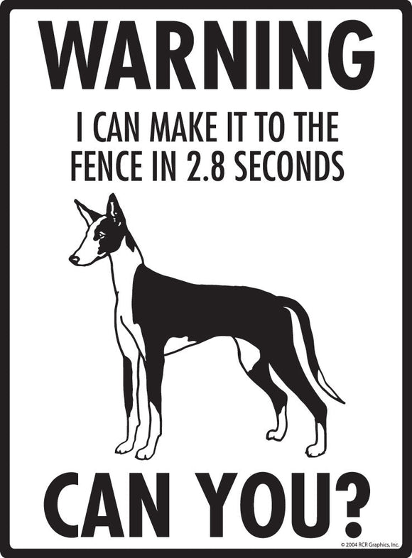 Ibizan Hound - Warning! Fence Sign