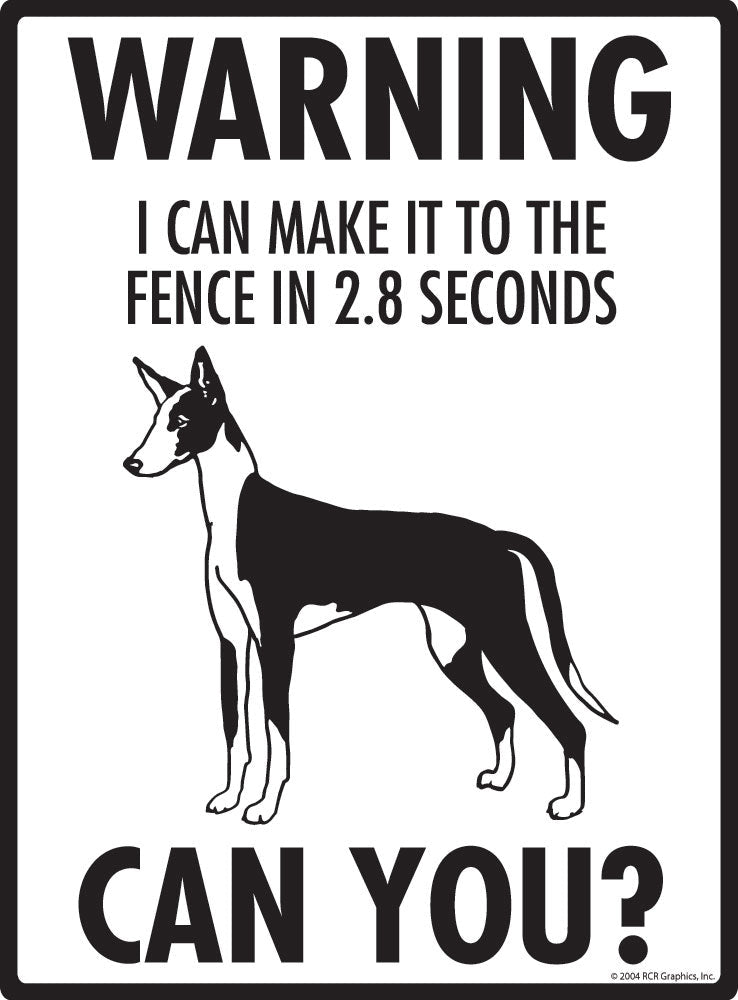 Ibizan Hound - Warning! Fence Sign
