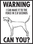 Redbone Coonhound - Warning! Fence Sign