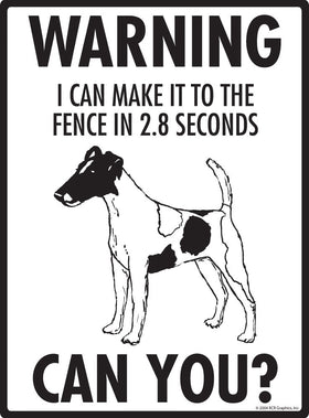 Smooth Fox Terrier Make It To Fence or Door Signs (9" x 12") - 0