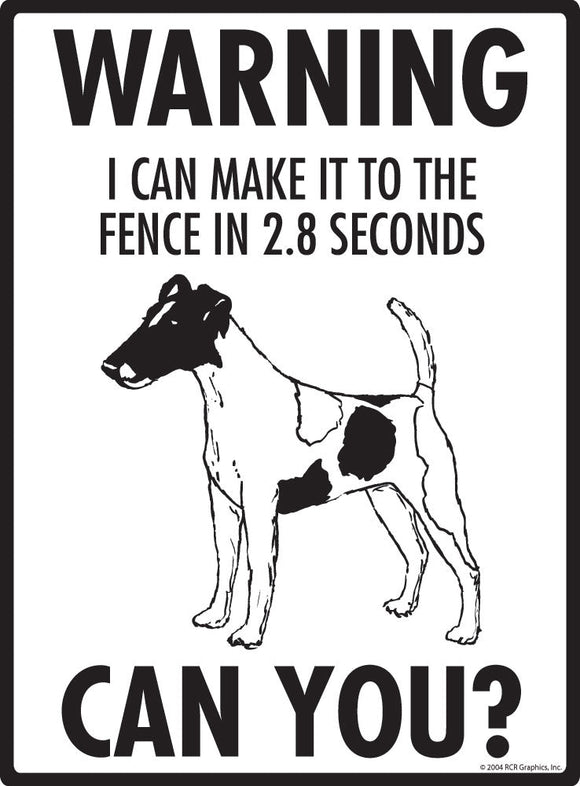 Smooth Fox Terrier Make It To Fence or Door Signs (9" x 12")