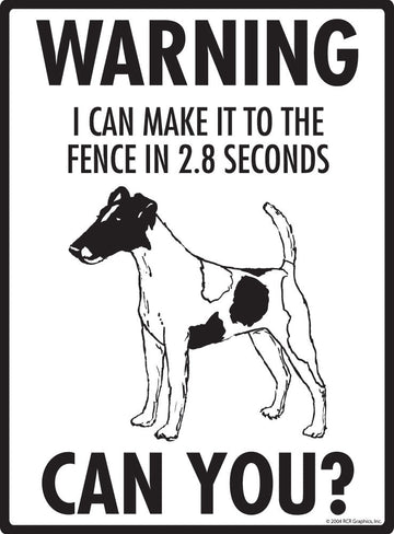 Smooth Fox Terrier Make It To Fence or Door Signs (9" x 12") - 0