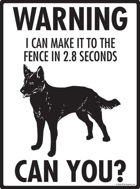 Australian Kelpie Make It To Fence or Door Signs (9" x 12") - 0
