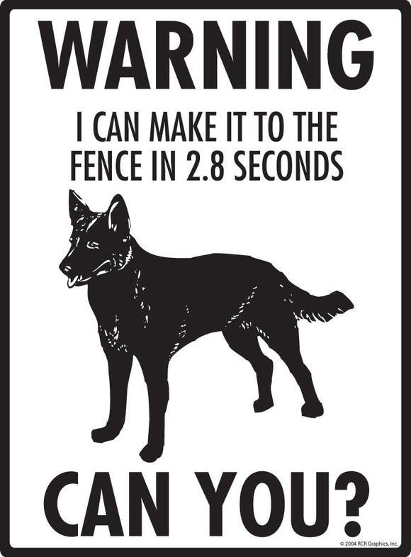 Australian Kelpie Make It To Fence or Door Signs (9" x 12")