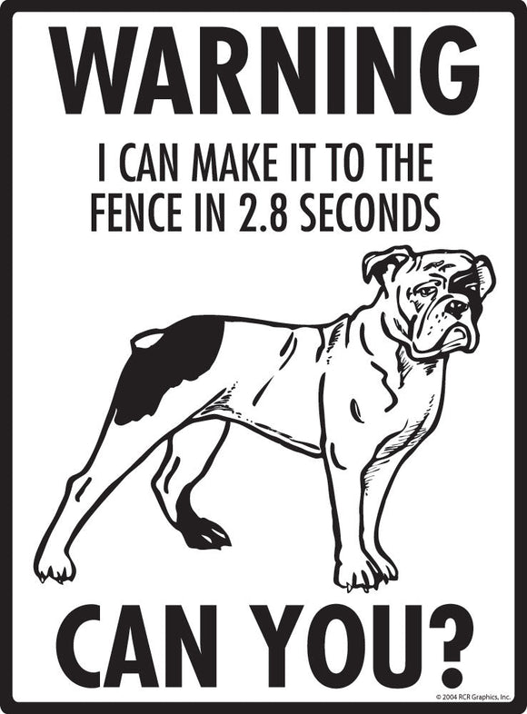 Olde English Bulldogge Make It To Fence or Door Signs (9" x 12")