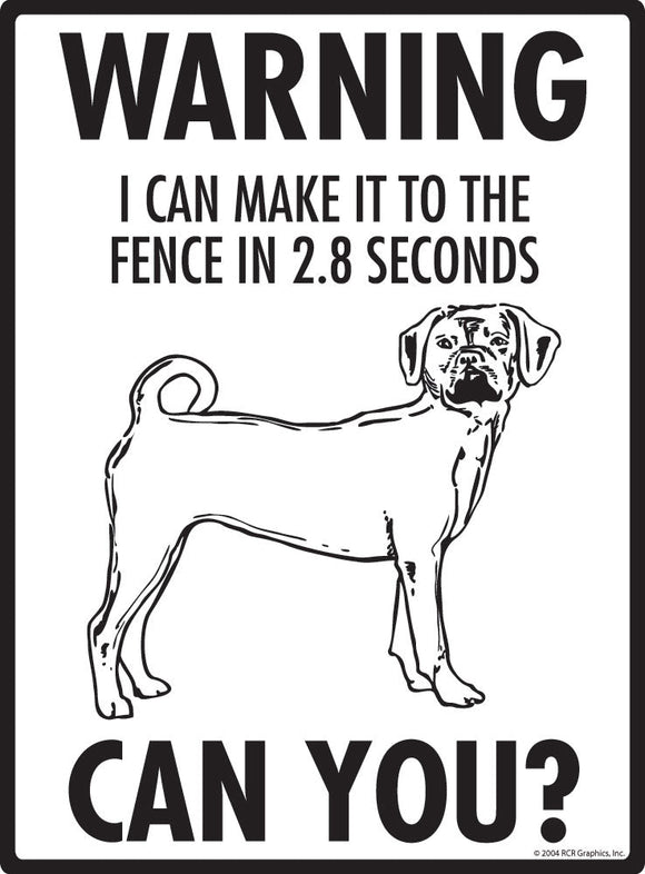 Puggle - Warning! Fence Sign