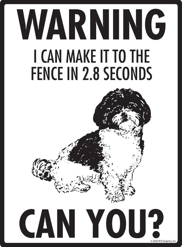 Shih-Poo - Warning! Fence Sign
