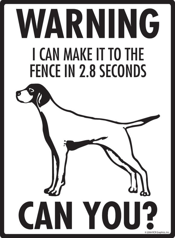 Pointer Make It To Fence or Door Signs (9" x 12")