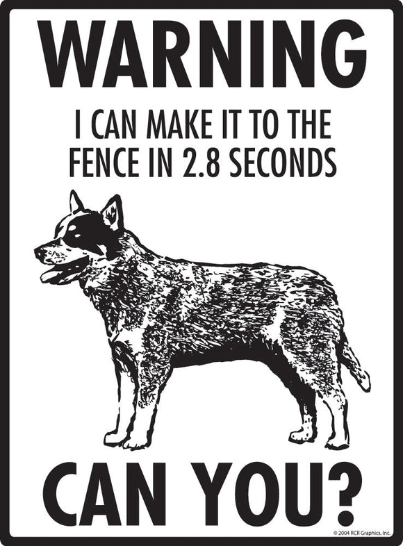 Blue Heeler - Warning! Fence Sign