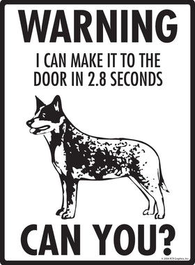 Australian Cattle Dog! Make It To Fence or Door Signs (9" x 12") - 0