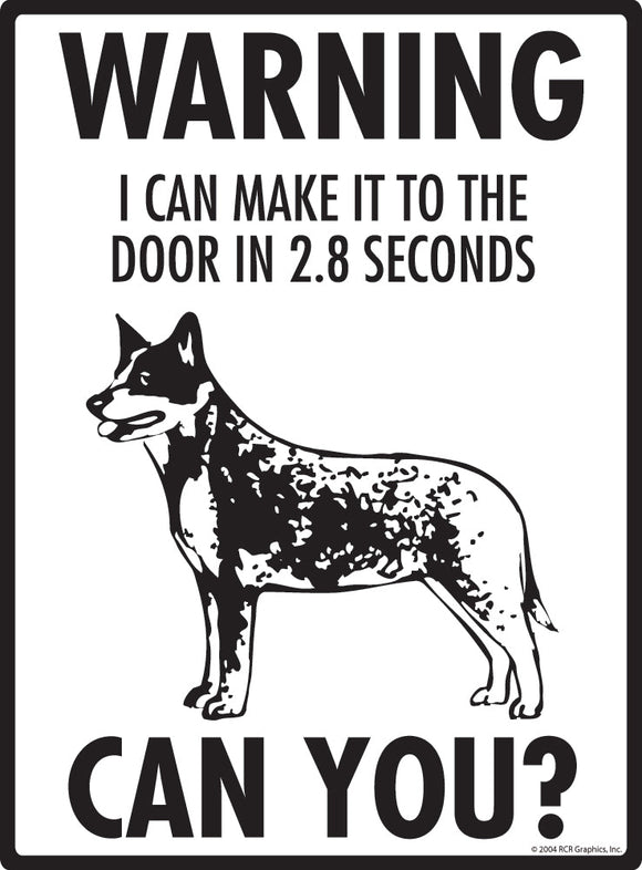Australian Cattle Dog Make It To Fence or Door Signs (9" x 12")
