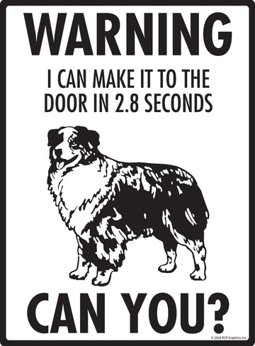 Australian Shepherd! Make It To Fence or Door Aluminum Sign - 9x12 Inch, Weatherproof, Yard - 0