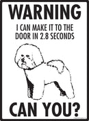 Bichon Frise! Make It To Fence or Door Signs (9" x 12")-2