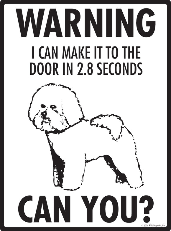 Bichon Frise! Make It To Fence or Door Signs (9" x 12")
