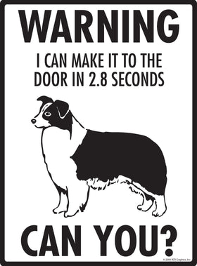 Border Collie! Make It To Fence or Door Signs (9" x 12") - 0