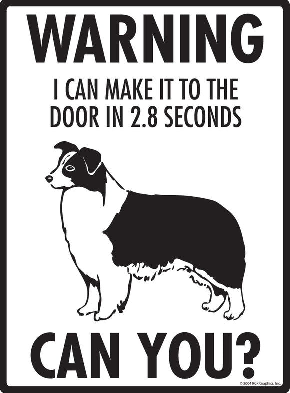 Border Collie! Make It To Fence or Door Signs (9" x 12")