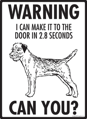 Border Terrier! Make It To Fence or Door Signs (9" x 12") - 0