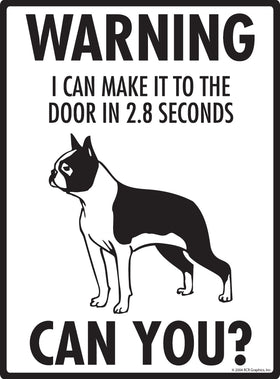 Boston Terrier! Make It To Fence or Door Signs (9" x 12") - 0