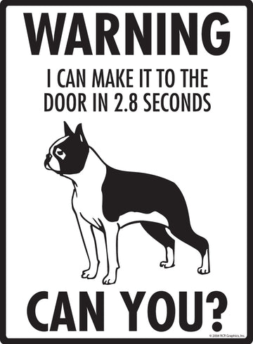 Boston Terrier! Make It To Fence or Door Aluminum Sign - 9x12 Inch, Weatherproof, Yard - 0