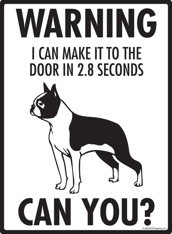 Boston Terrier! Make It To Fence or Door Signs (9" x 12")