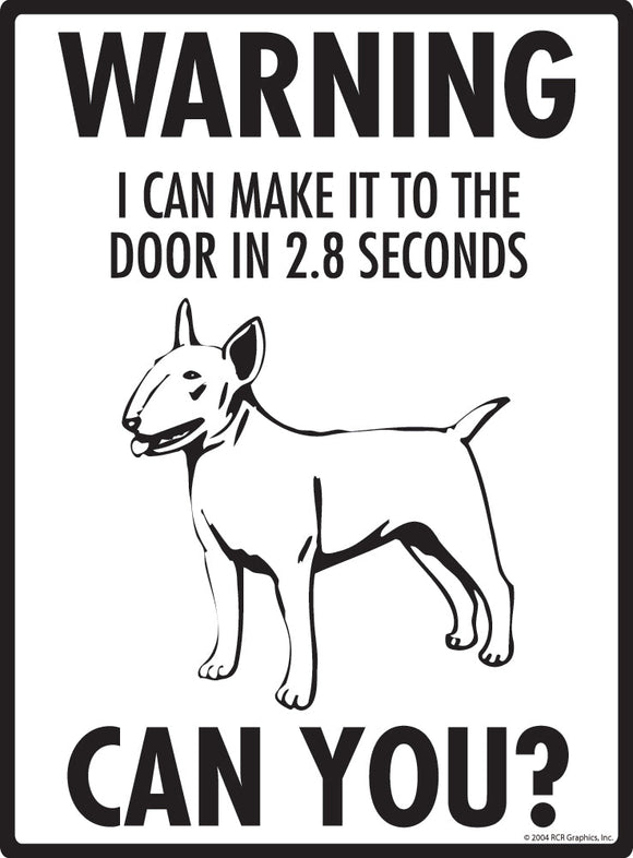 Bull Terrier Make It To Fence or Door Signs (9" x 12")
