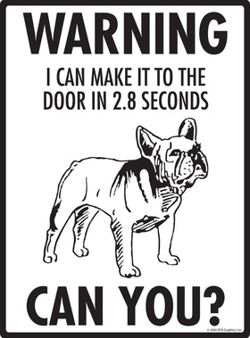 French Bulldog (Frenchie)! Make It To Fence or Door Signs (9" x 12") - 0