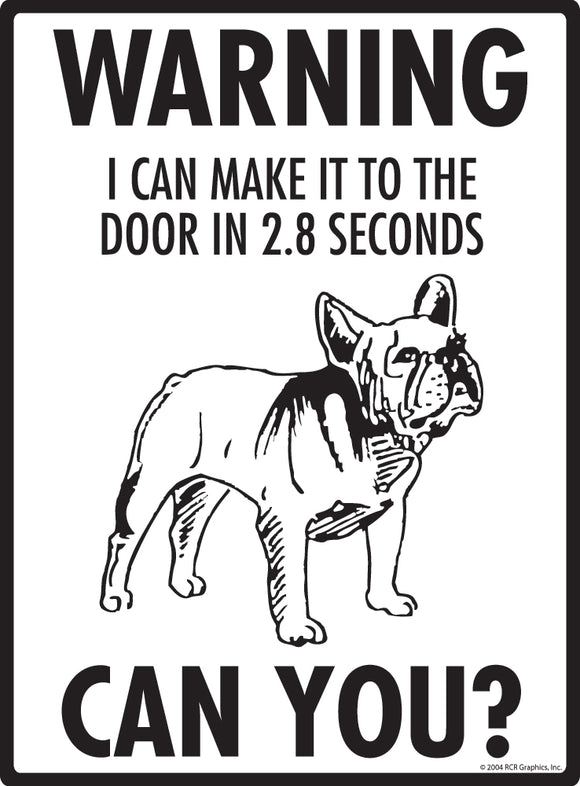 French Bulldog (Frenchie)! Make It To Fence or Door Signs (9" x 12")