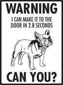 French Bulldog (Frenchie) Make It To Fence or Door Signs (9" x 12")-3