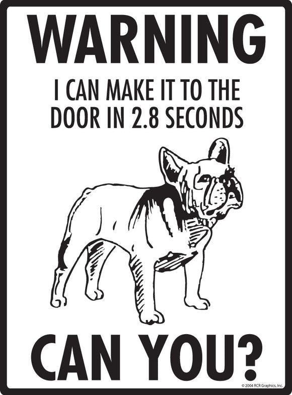 French Bulldog (Frenchie) Make It To Fence or Door Signs (9" x 12")