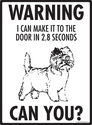 Cairn Terrier! Make It To Fence or Door Aluminum Sign - 9x12 Inch, Weatherproof, Yard - 0
