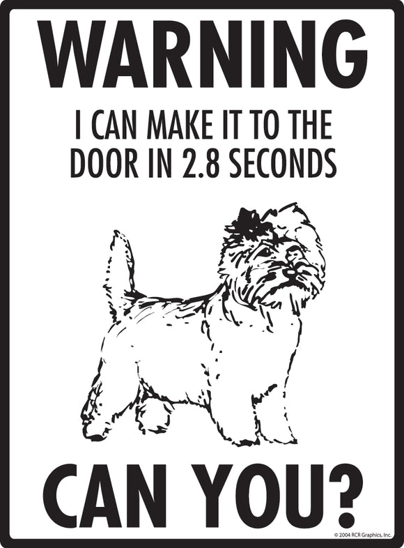 Cairn Terrier! Make It To Fence or Door Signs (9" x 12")