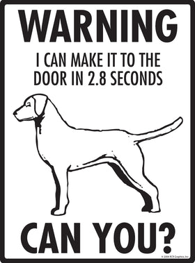 Chesapeake Bay Retriever! Make It To Fence or Door Signs (9" x 12") - 0